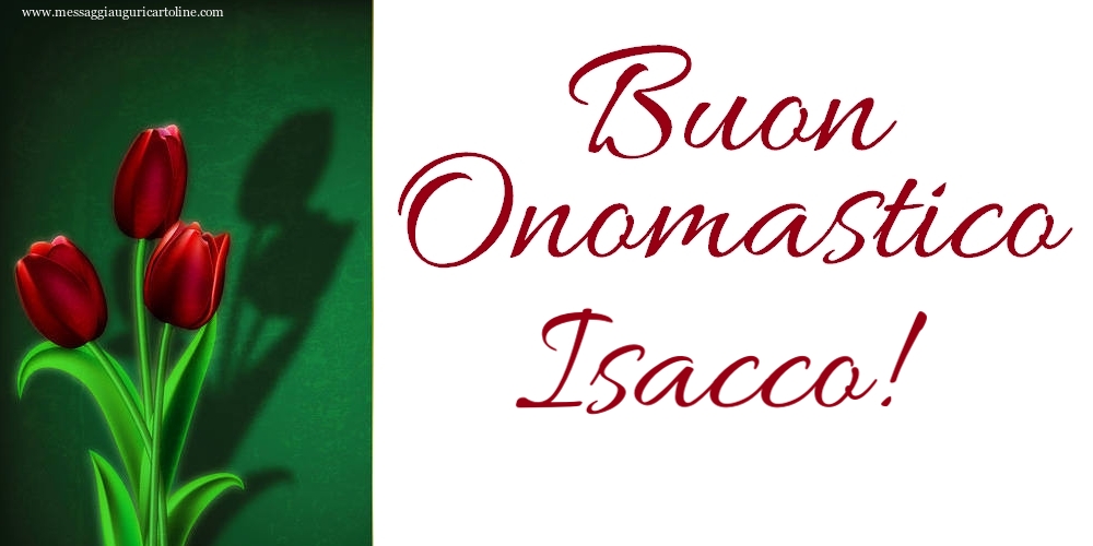 Buon Onomastico Isacco! - Cartoline onomastico