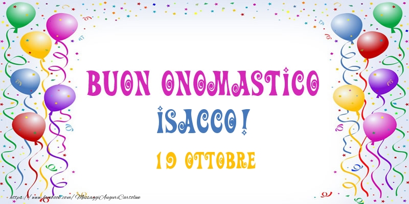  Buon onomastico Isacco! 19 Ottobre - Cartoline onomastico