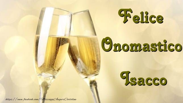 Felice Onomastico Isacco - Cartoline onomastico con champagne