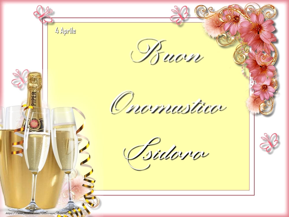 Buon Onomastico, Isidoro! 4 Aprile - Cartoline onomastico