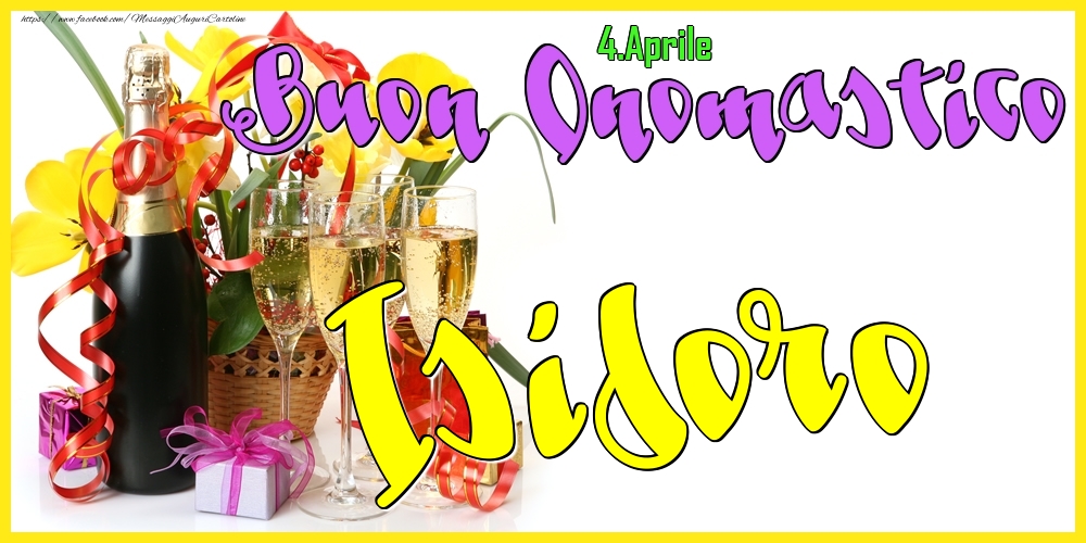 4.Aprile - Buon Onomastico Isidoro! - Cartoline onomastico