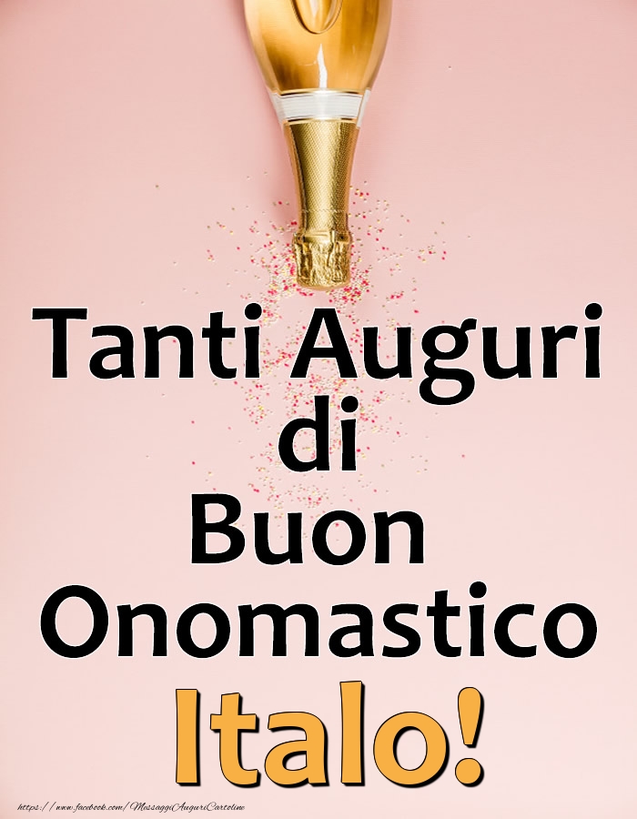 Tanti Auguri di Buon Onomastico Italo! - Cartoline onomastico con champagne