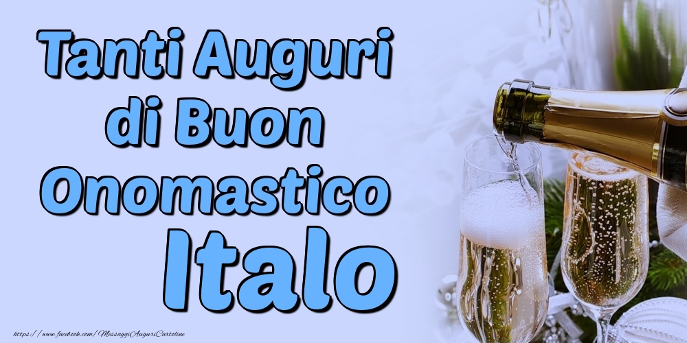 Tanti Auguri di Buon Onomastico Italo - Cartoline onomastico con champagne