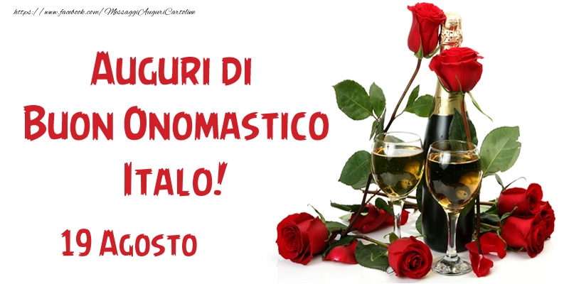  19 Agosto Auguri di Buon Onomastico Italo! - Cartoline onomastico