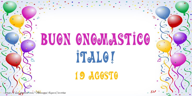 Buon onomastico Italo! 19 Agosto - Cartoline onomastico