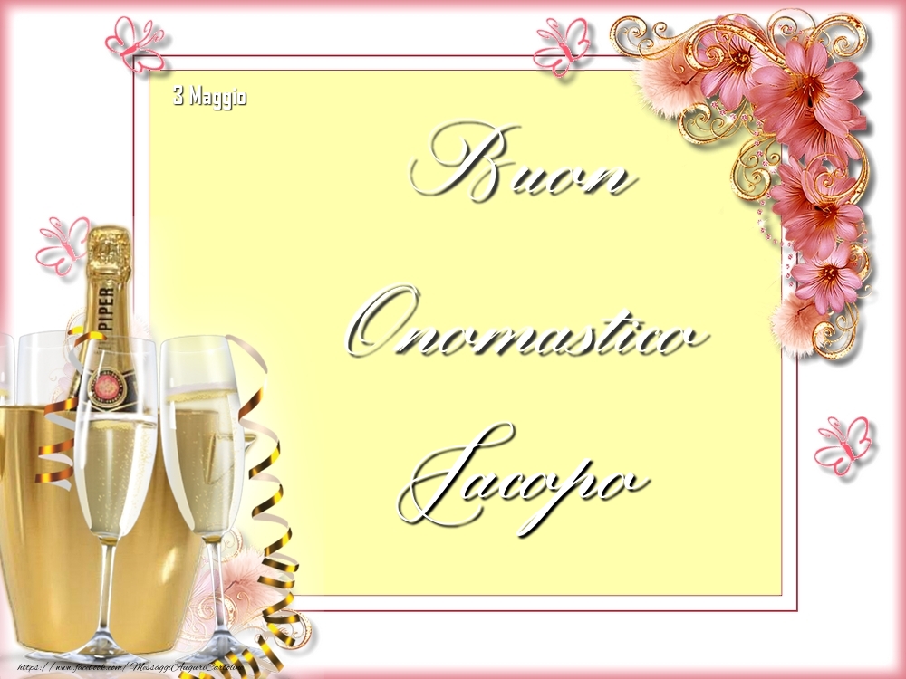 Buon Onomastico, Jacopo! 3 Maggio - Cartoline onomastico