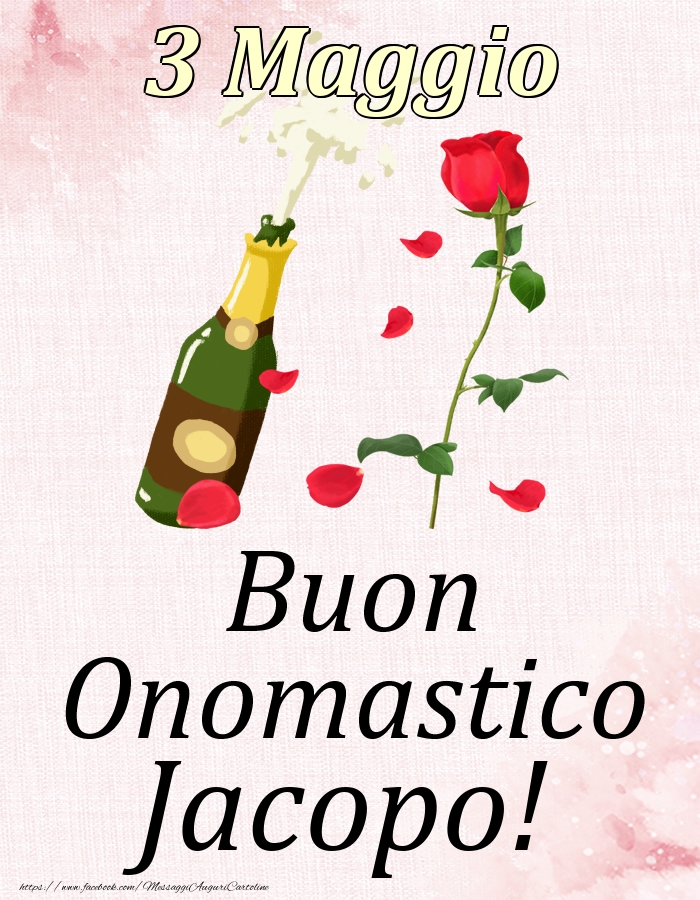 Buon Onomastico Jacopo! - 3 Maggio - Cartoline onomastico