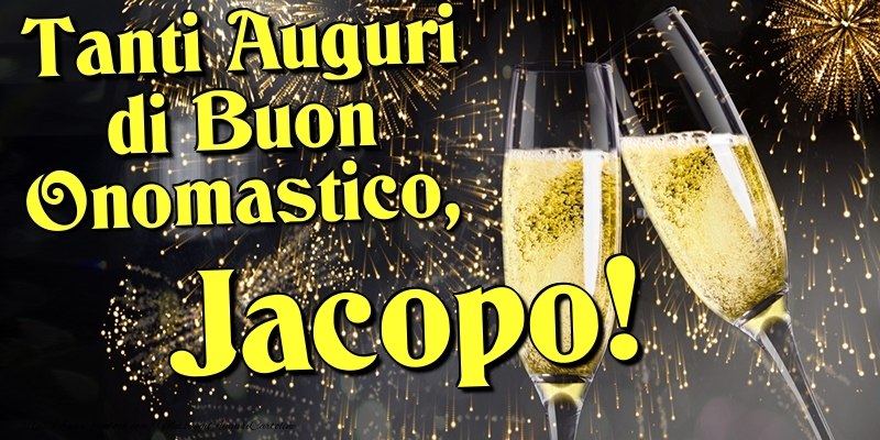 Tanti Auguri di Buon Onomastico, Jacopo - Cartoline onomastico con champagne