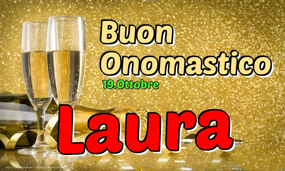19.Ottobre - Buon Onomastico Laura! - Cartoline onomastico