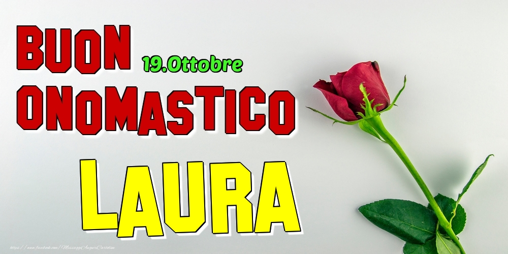 19.Ottobre - Buon Onomastico Laura! - Cartoline onomastico