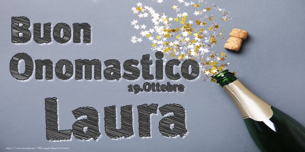 19.Ottobre - Buon Onomastico Laura! - Cartoline onomastico