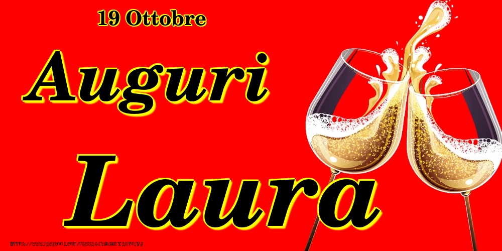 19 Ottobre - Auguri Laura! - Cartoline onomastico
