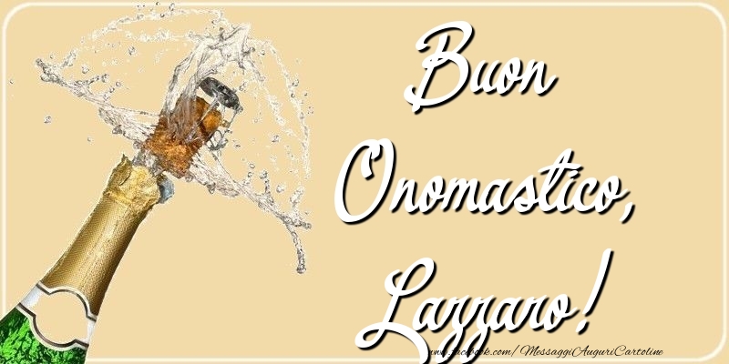 Buon Onomastico, Lazzaro - Cartoline onomastico con champagne