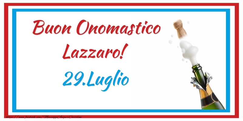  Buon Onomastico Lazzaro! 29.Luglio - Cartoline onomastico