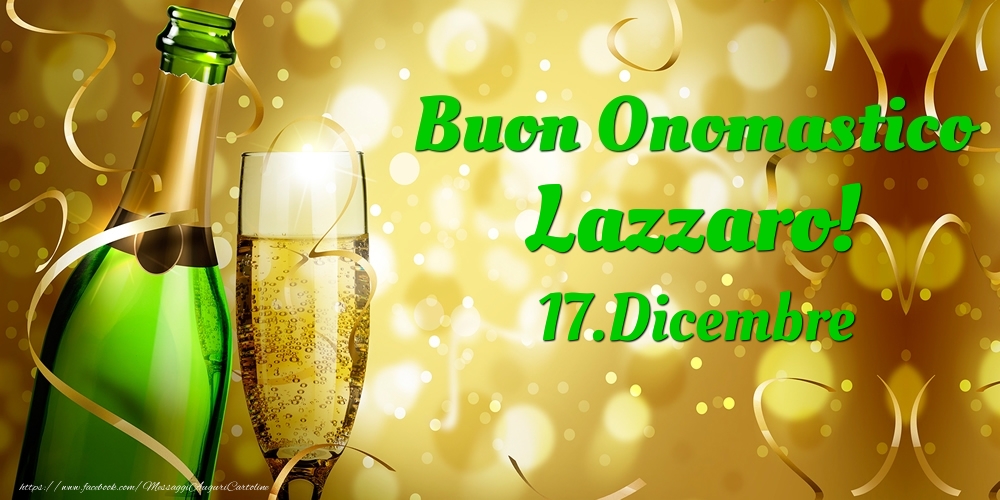 Buon Onomastico Lazzaro! 17.Dicembre - - Cartoline onomastico