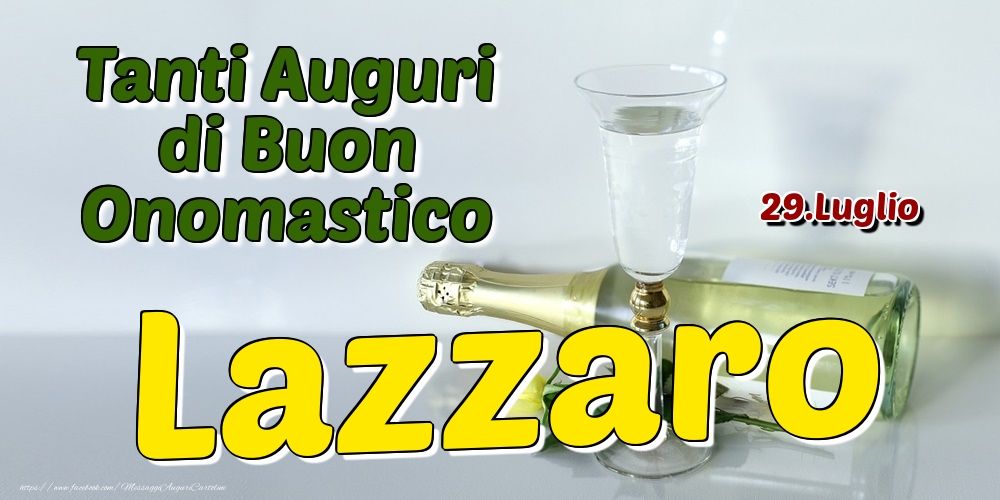 29.Luglio - Tanti Auguri di Buon Onomastico Lazzaro - Cartoline onomastico