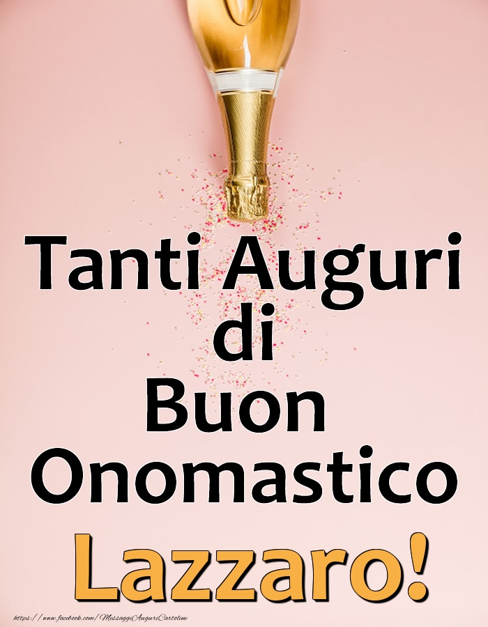 Tanti Auguri di Buon Onomastico Lazzaro! - Cartoline onomastico con champagne