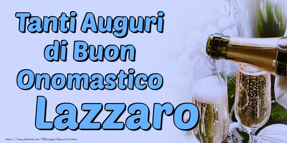 Tanti Auguri di Buon Onomastico Lazzaro - Cartoline onomastico con champagne