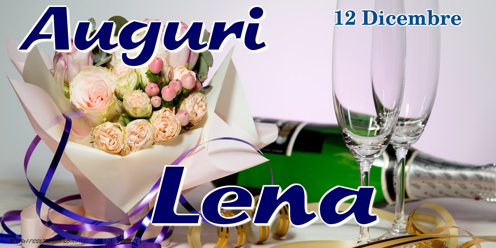 12 Dicembre - Auguri Lena! - Cartoline onomastico