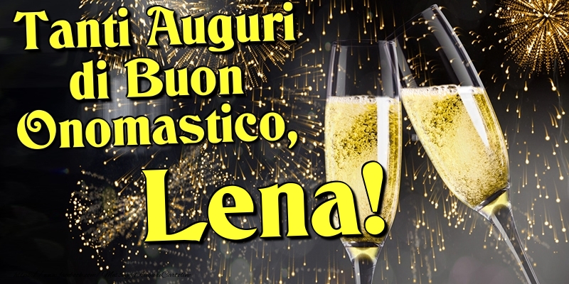 Tanti Auguri di Buon Onomastico, Lena - Cartoline onomastico con champagne