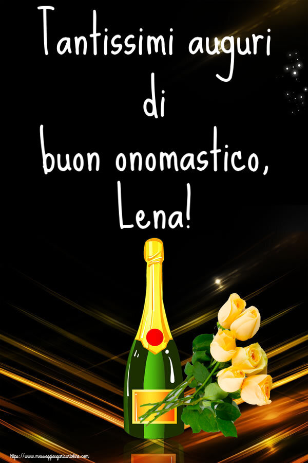 Tantissimi auguri di buon onomastico, Lena! - Cartoline onomastico con fiori
