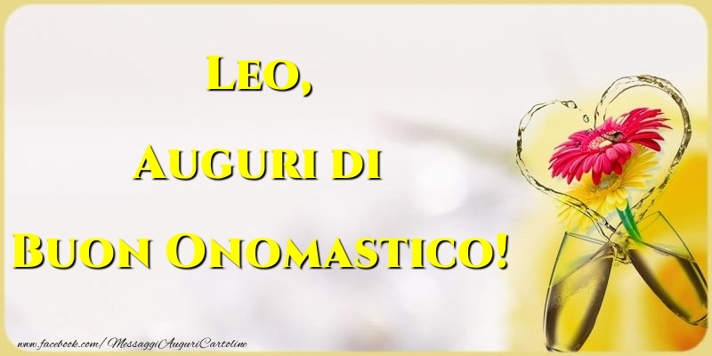Auguri di Buon Onomastico! Leo - Cartoline onomastico con champagne