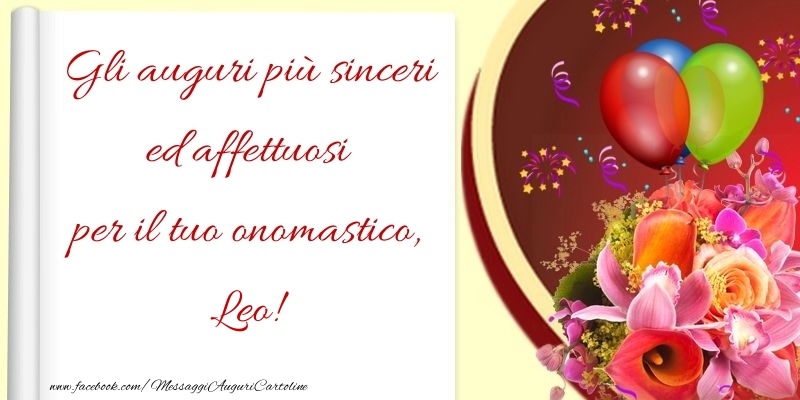 Gli auguri più sinceri ed affettuosi per il tuo onomastico, Leo - Cartoline onomastico con palloncini