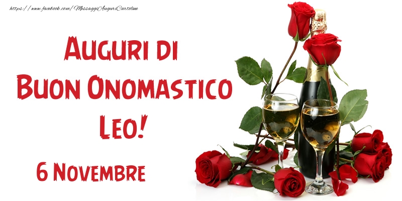  6 Novembre Auguri di Buon Onomastico Leo! - Cartoline onomastico