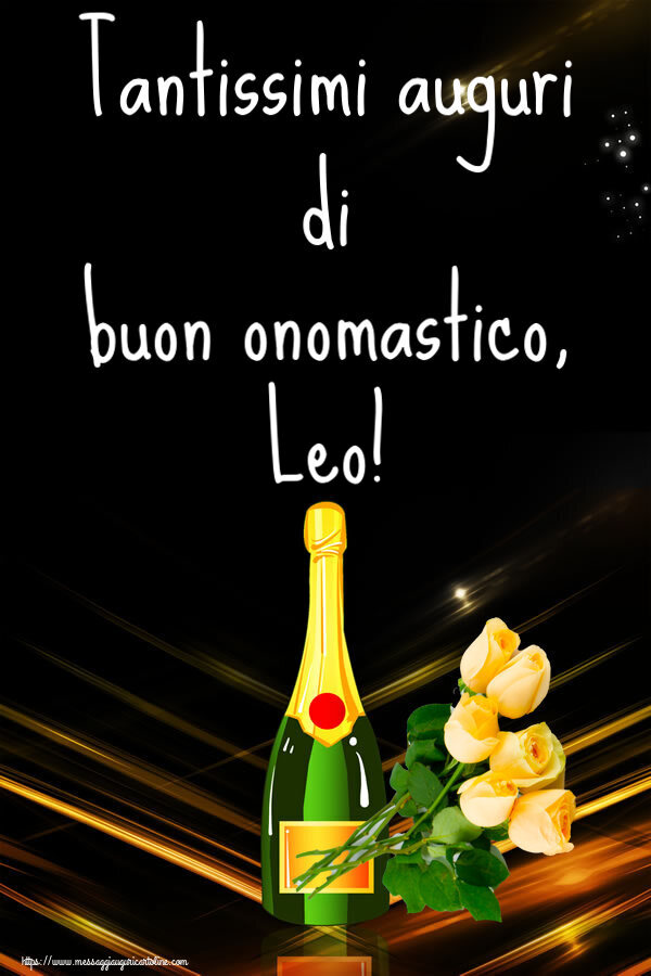 Tantissimi auguri di buon onomastico, Leo! - Cartoline onomastico con fiori