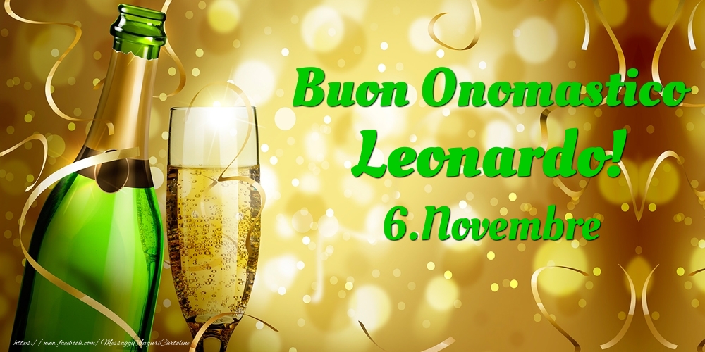 Buon Onomastico Leonardo! 6.Novembre - - Cartoline onomastico