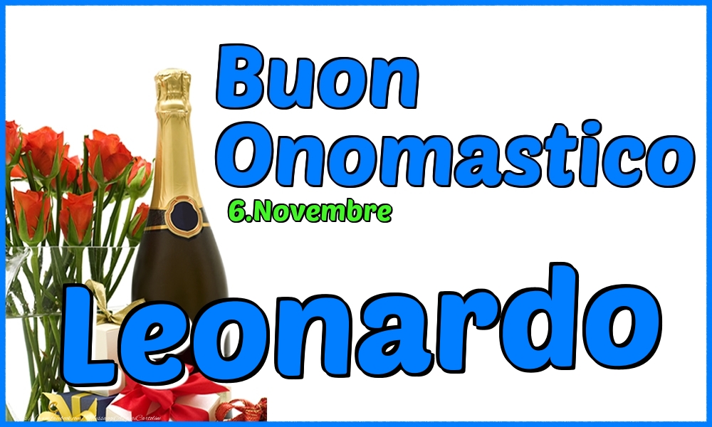 6.Novembre - Buon Onomastico Leonardo! - Cartoline onomastico