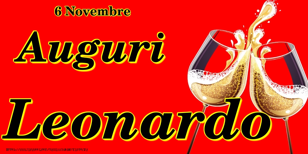 6 Novembre - Auguri Leonardo! - Cartoline onomastico