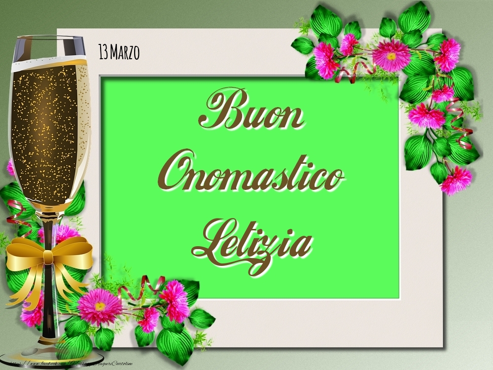 Buon Onomastico, Letizia! 13 Marzo - Cartoline onomastico