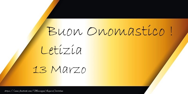 Buon Onomastico  Letizia! 13 Marzo - Cartoline onomastico