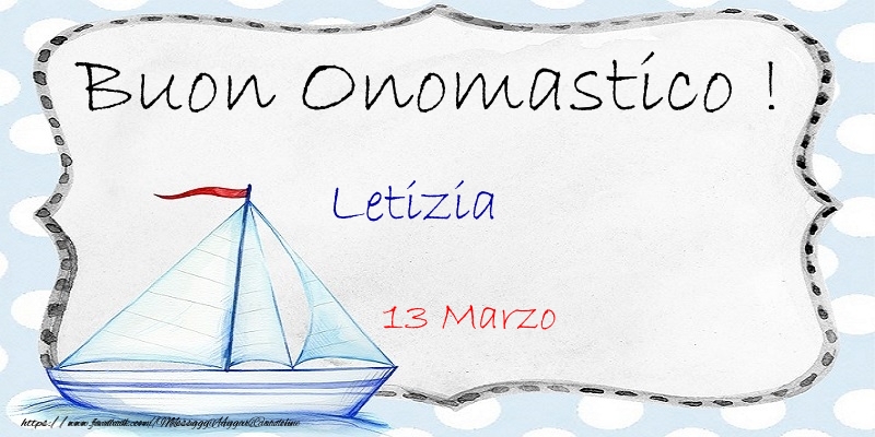 Buon Onomastico  Letizia! 13 Marzo - Cartoline onomastico