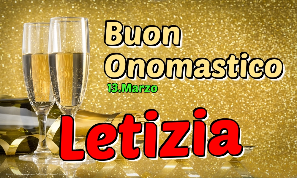 13.Marzo - Buon Onomastico Letizia! - Cartoline onomastico