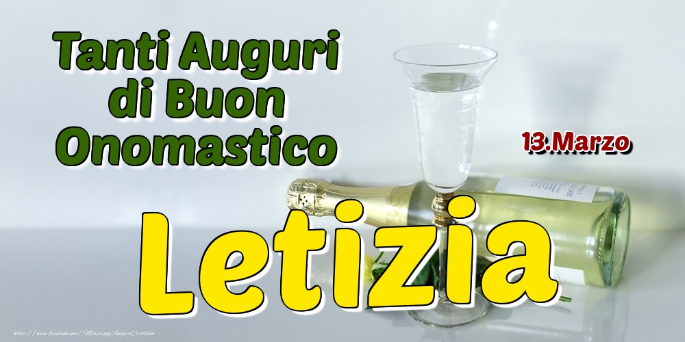 13.Marzo - Tanti Auguri di Buon Onomastico Letizia - Cartoline onomastico