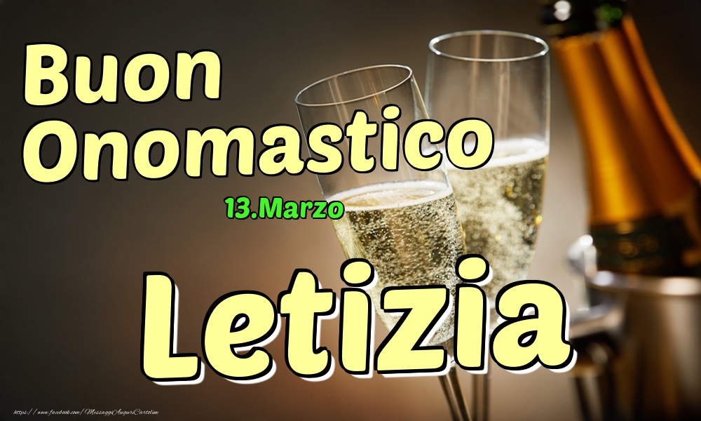 13.Marzo - Buon Onomastico Letizia! - Cartoline onomastico