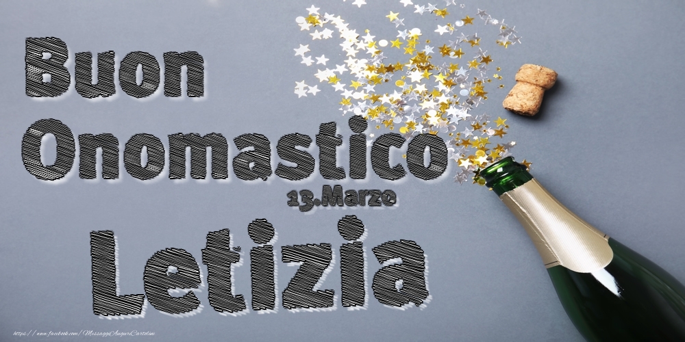 13.Marzo - Buon Onomastico Letizia! - Cartoline onomastico