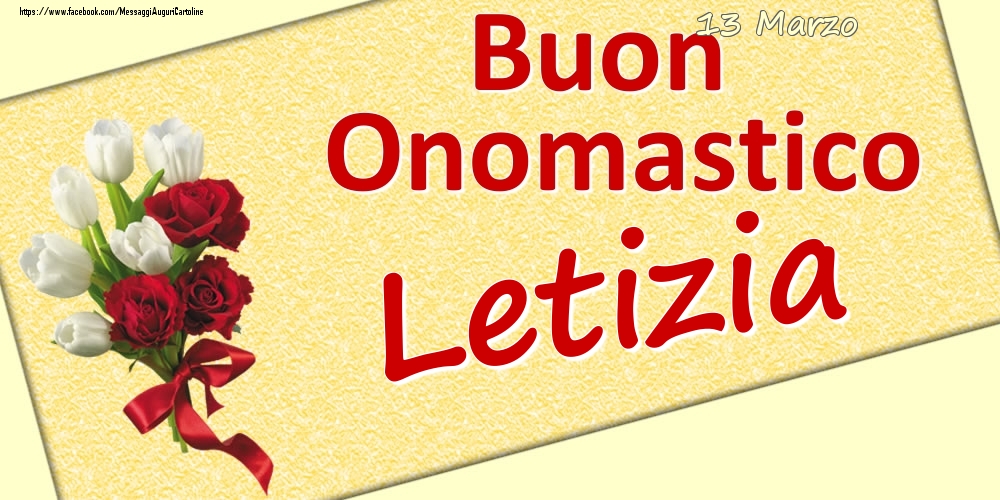 13 Marzo: Buon Onomastico Letizia - Cartoline onomastico