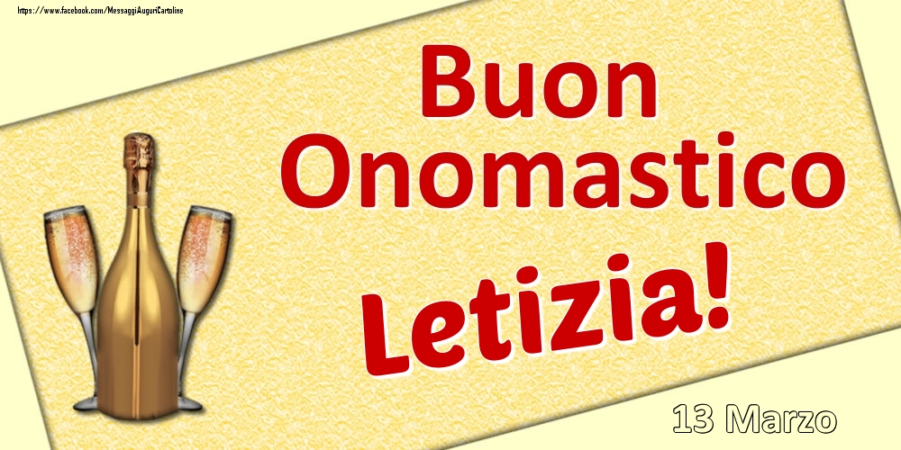 Buon Onomastico Letizia! - 13 Marzo - Cartoline onomastico