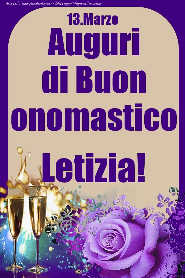 13.Marzo - Auguri di Buon Onomastico  Letizia! - Cartoline onomastico