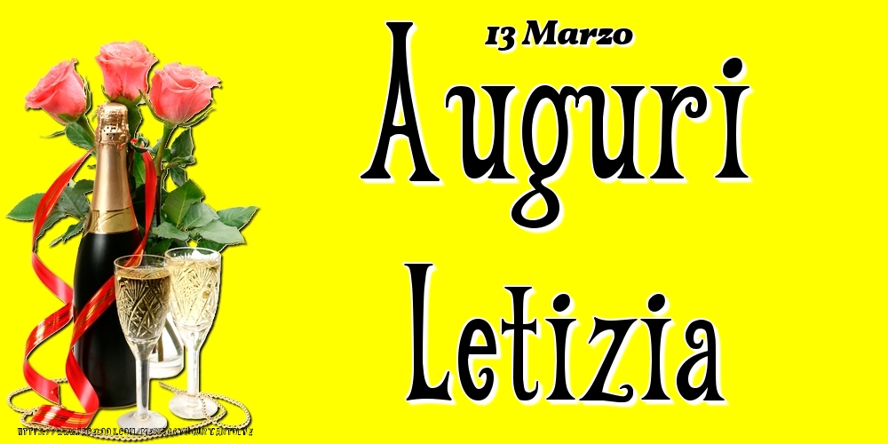 13 Marzo - Auguri Letizia! - Cartoline onomastico