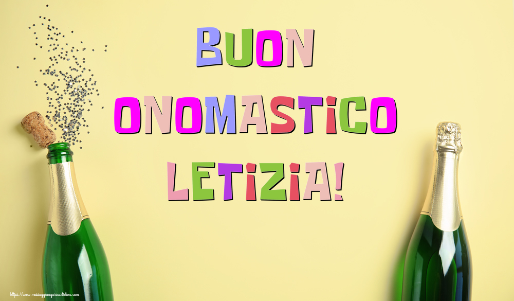 Buon Onomastico Letizia! - Cartoline onomastico con champagne