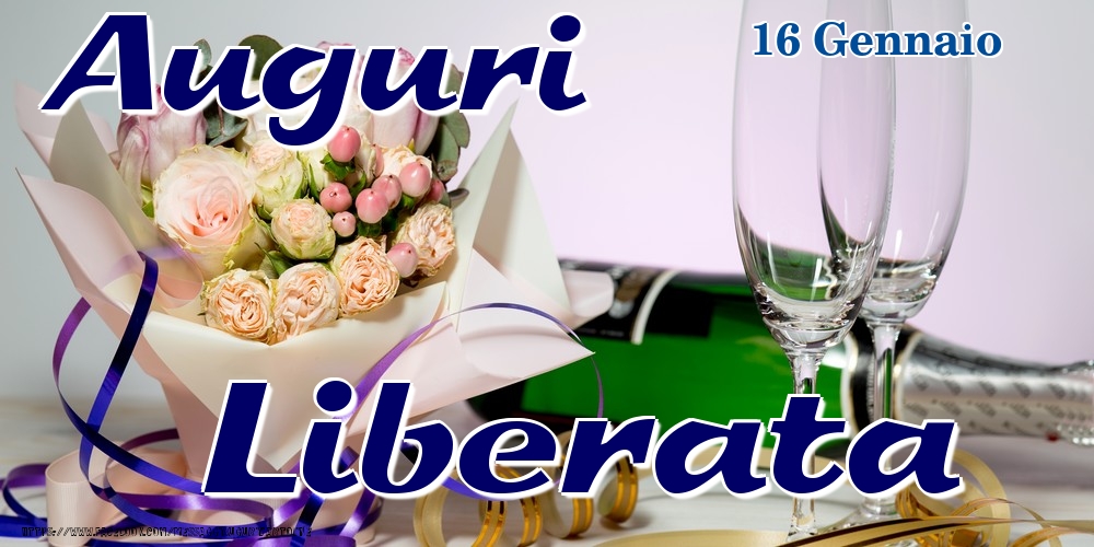 16 Gennaio - Auguri Liberata! - Cartoline onomastico