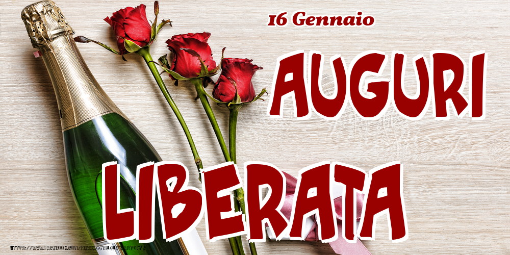 16 Gennaio - Auguri Liberata! - Cartoline onomastico
