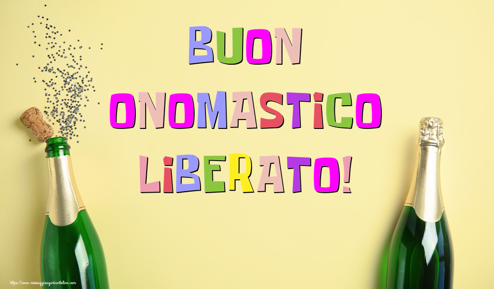 Buon Onomastico Liberato! - Cartoline onomastico con champagne