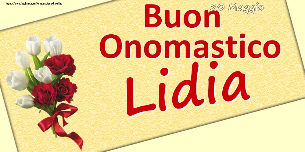 20 Maggio: Buon Onomastico Lidia - Cartoline onomastico