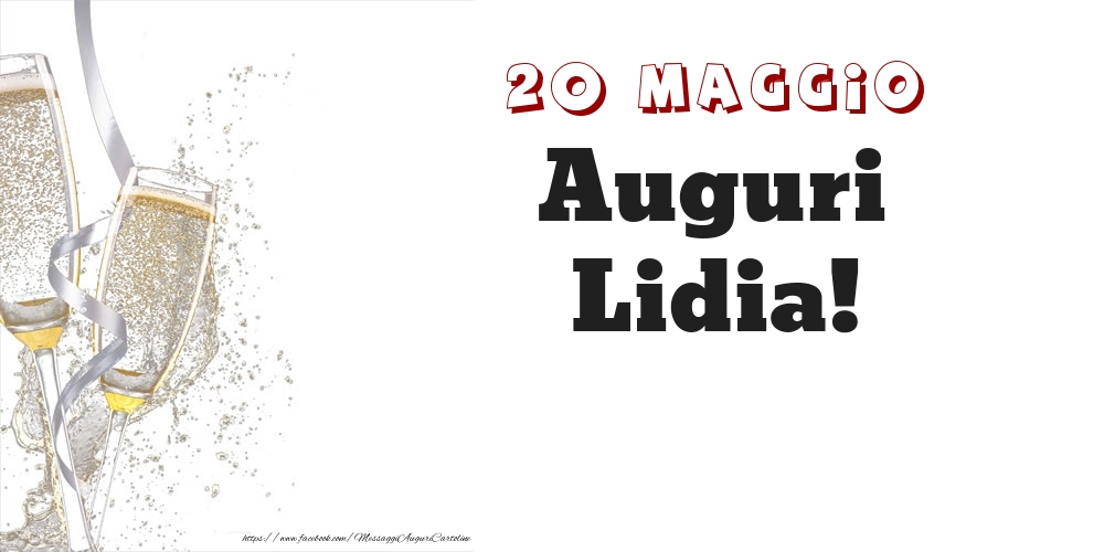 Auguri Lidia! 20 Maggio - Cartoline onomastico