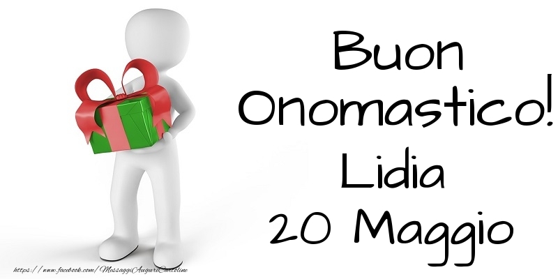 Buon Onomastico  Lidia! 20 Maggio - Cartoline onomastico